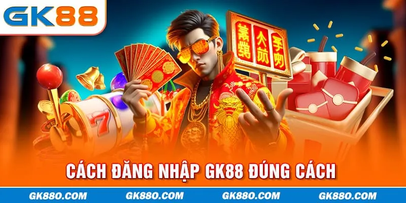Cách đăng nhập GK88 đúng cách 